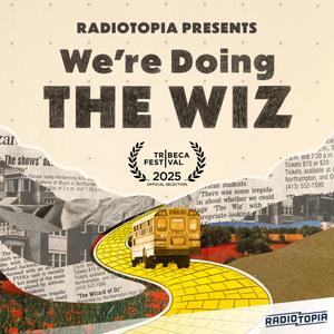Logo for Radiotopia Presents: We're Doing the Wiz